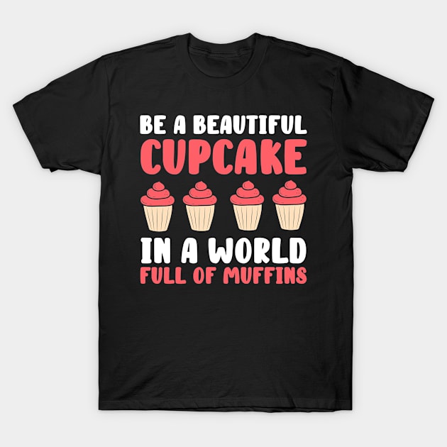 Beautiful Cupcake World Full Of Muffins Bakery T-Shirt by Print-Dinner